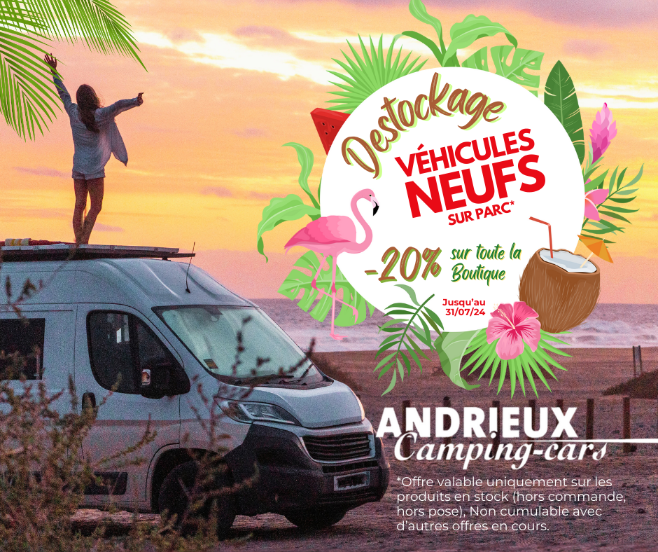 DESTOCKAGE EXCEPTIONNEL CHEZ ANDRIEUX CAMPING-CARS !